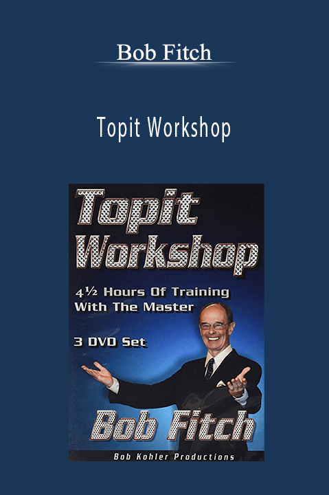 Bob Fitch - Topit Workshop