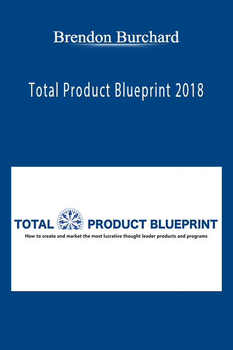 Brendon Burchard - Total Product Blueprint 2018