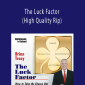 Brian Tracy - The Luck Factor - (High Quality Rip)