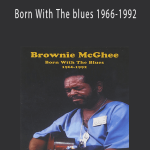 Brownie McGhee Born With The blues 1966-1992.