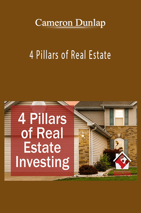 Cameron Dunlap - 4 Pillars of Real Estate
