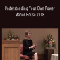 Caroline Myss - Understanding Your Own Power - Manor House 2018