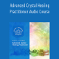 Centreofexcellence - Advanced Crystal Healing Practitioner Audio Course.