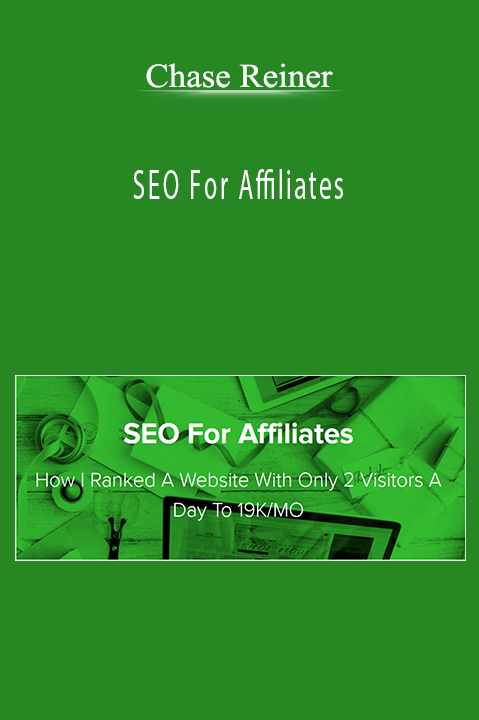 Chase Reiner - SEO For Affiliates