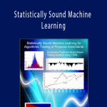 David Aronson, Timothy Masters - Statistically Sound Machine Learning