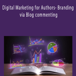 Digital Marketing for Authors- Branding via Blog commenting