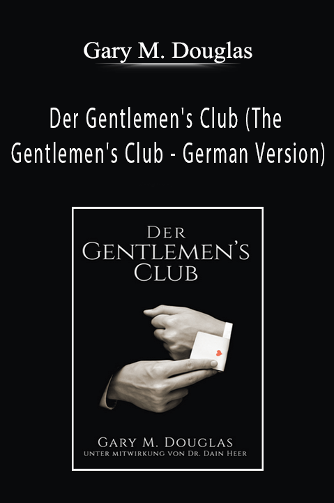 Gary M. Douglas - Der Gentlemen's Club (The Gentlemen's Club - German Version)