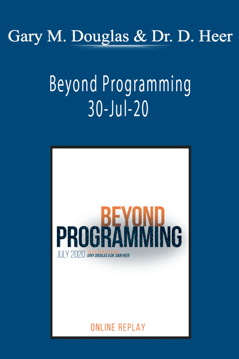 Gary M. Douglas & Dr. Dain Heer - Beyond Programming 30-Jul-20