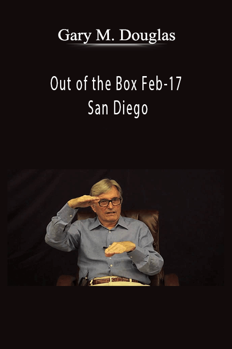 Gary M. Douglas - Out of the Box Feb-17 San Diego
