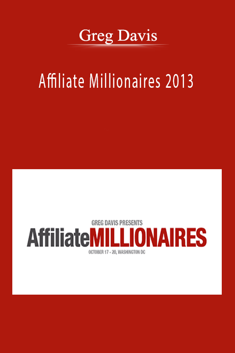 Greg Davis - Affiliate Millionaires 2013
