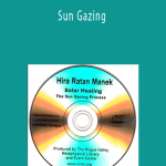 Hira Ratan Manek - Sun Gazing