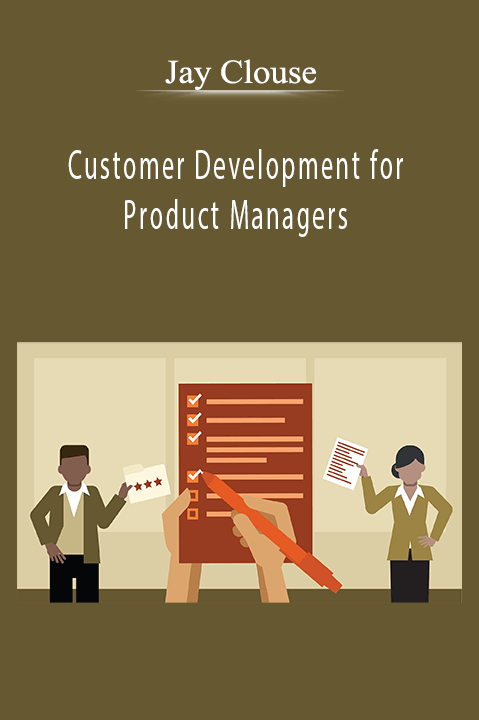 Jay Clouse - Customer Development for Product Managers