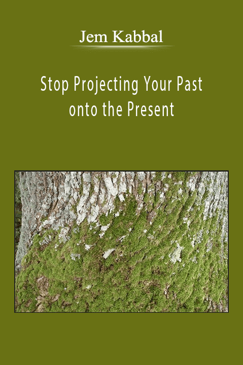 Jem Kabbal - Stop Projecting Your Past onto the Present