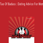 Joshua Pellicer – Tao Of Badass : Dating Advice For Men