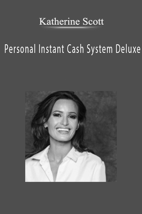Katherine Scott - Personal Instant Cash System Deluxe