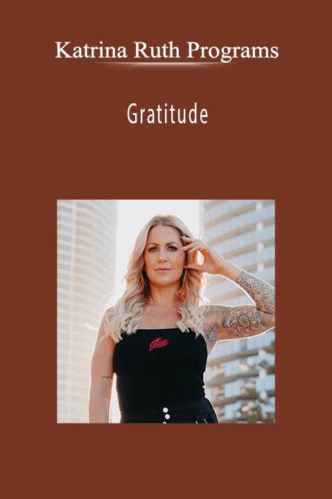 Katrina Ruth Programs - Gratitude.