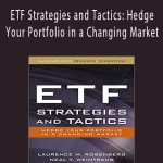 L. Rosenberg, N. Weintraub, A. Hyman - ETF Strategies and Tactics: Hedge Your Portfolio in a Changing Market