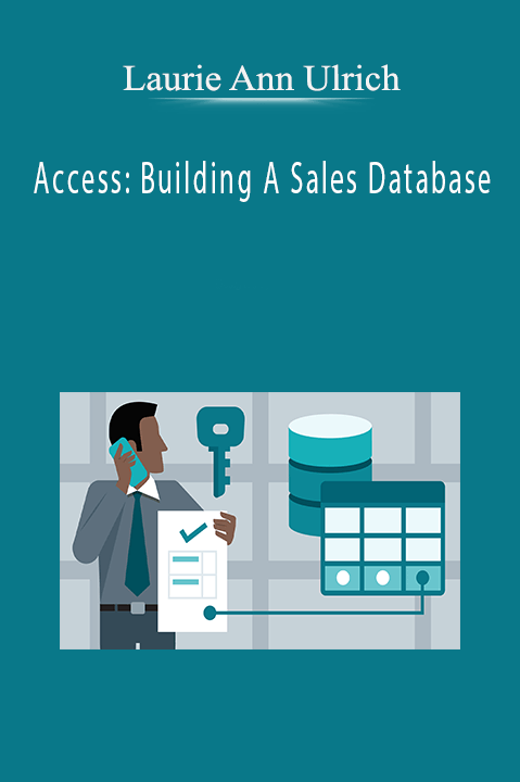 Laurie Ann Ulrich - Access: Building A Sales Database