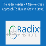 Linda Glenn, Rudolf Muller-Schwefe - The Radix Reader - A Neo-Reichian Approach To Human Growth (1999)