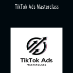 Maxwell Finn - TikTok Ads Masterclass