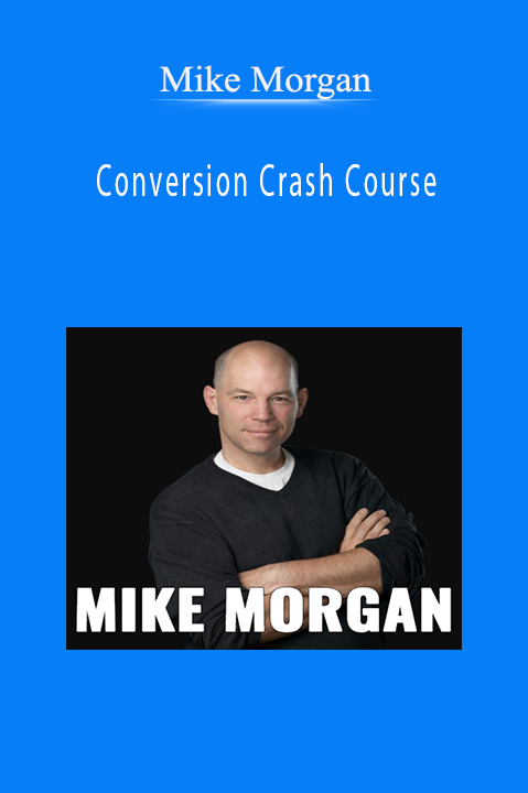 Mike Morgan - Conversion Crash Course