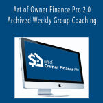 Mitch Stephen - Art of Owner Finance Pro 2.0 Archived Weekly Group Coaching