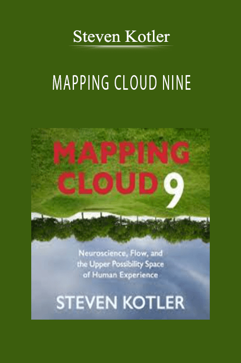 Steven Kotler – MAPPING CLOUD NINE