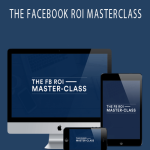 TOM GLOVER – THE FACEBOOK ROI MASTERCLASS