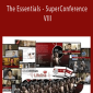 The Essentials - SuperConference VIII