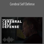 Tony Blauer - Cerebral Self Defense