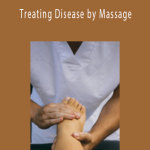 Treating Disease by Massage