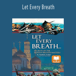 Vladimir Vasiliev - Let Every Breath Secrets of the Russian Breath Masters