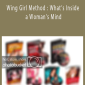 Wing Girl Method What’s Inside a Woman’s Mind