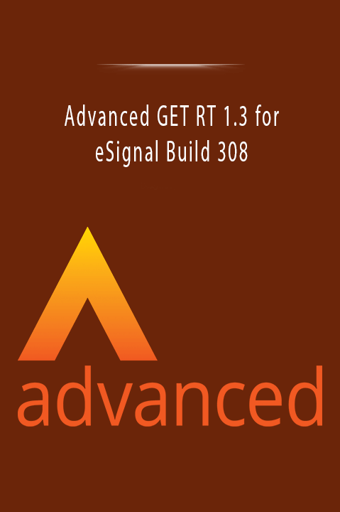 Advanced GET RT 1.3 for eSignal Build 308.