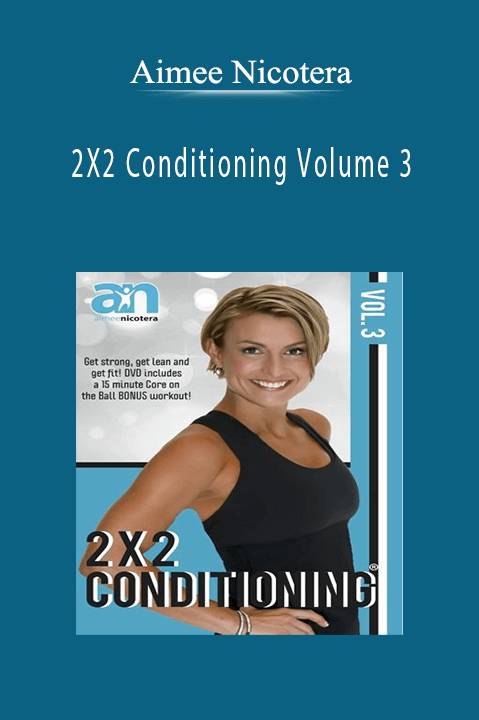 Aimee Nicotera - 2X2 Conditioning Volume 3.