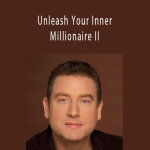 Brent Phillips - Unleash Your Inner Millionaire II