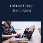 Clickminded Google Analytics Course - Chris Prahl