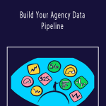 David Krevitt - Build Your Agency Data Pipeline