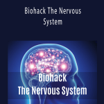 Dipal Shah - Biohack The Nervous System