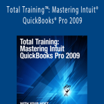 Erin A. Olsen - Total Training™ Mastering Intuit® QuickBooks® Pro 2009.