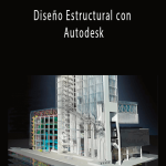 Félix Enzo Garófalo - Diseño Estructural con Autodesk