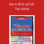 Frederic Patenaude - How to Write and Sell Your ebooks
