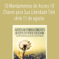 Gary M. Douglas & Dr. Dain Heer - 10 Mandamentos de Access 10 Chaves para Sua Liberdade Tele série 11 de agosto (Access 10 Commandments - Portuguese)