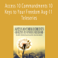 Gary M. Douglas & Dr. Dain Heer - Access 10 Commandments 10 Keys to Your Freedom Aug-11 Teleseries