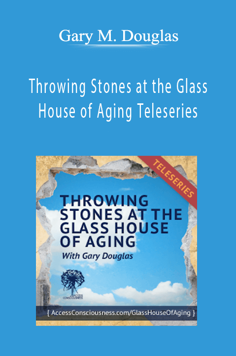 Gary M. Douglas - Throwing Stones at the Glass House of Aging Teleseries