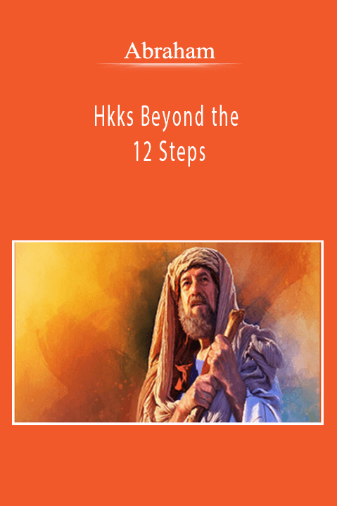 Hkks Beyond the 12 Steps - Abraham