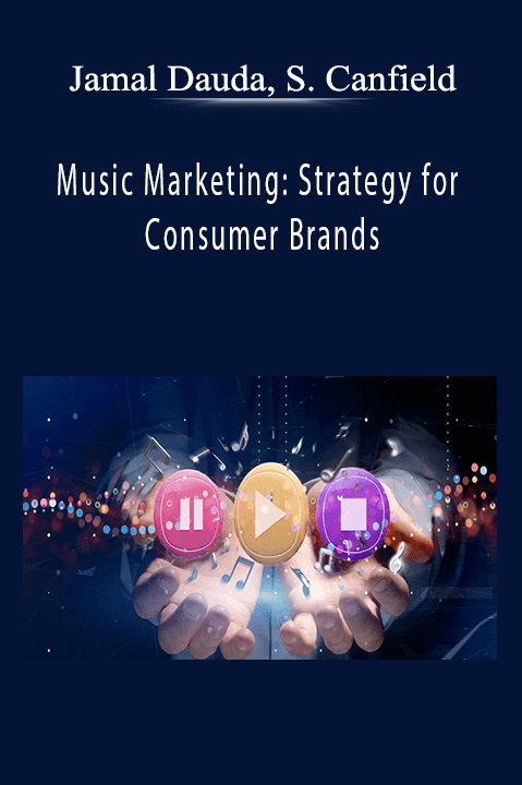 Jamal Dauda, Stephen Canfield - Music Marketing: Strategy for Consumer Brands
