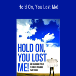 Jeanine O’Neill-Blackwell & Bernice McCarthy - Hold On, You Lost Me!