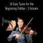 Jim Wood - 20 Easy Tunes for the Beginning Fiddler - 2 Volume.