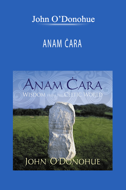 John O’Donohue - ANAM ĊARA